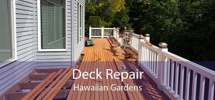 Deck Repair Hawaiian Gardens